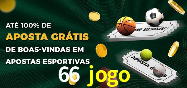 66 jogo Ate 100% de Aposta Gratis